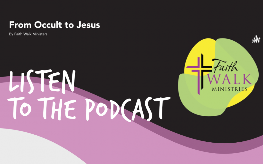 From Occult to Jesus – Podcast