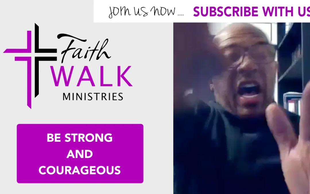 Be Strong and Courageous with God
