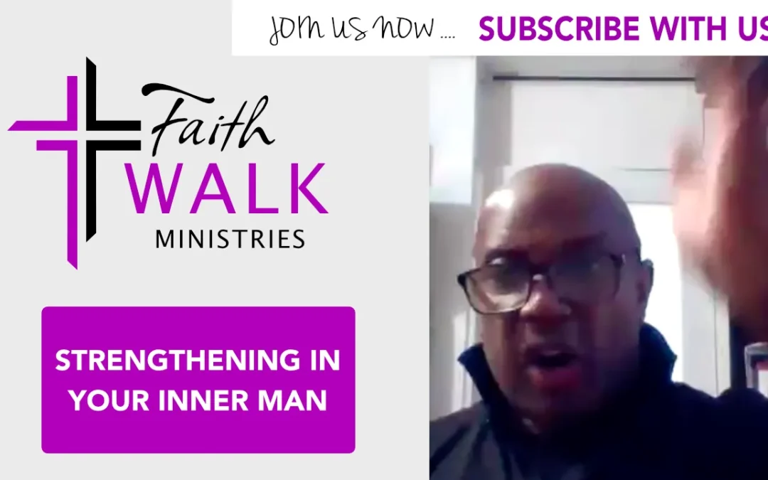 Strengthening in your inner man