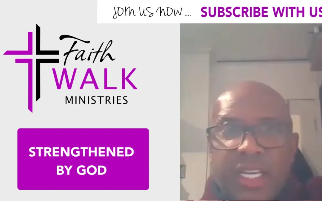 Strengthened by God