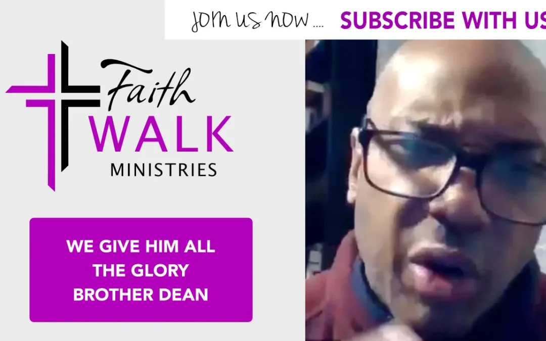 We give him all the glory brother Dean