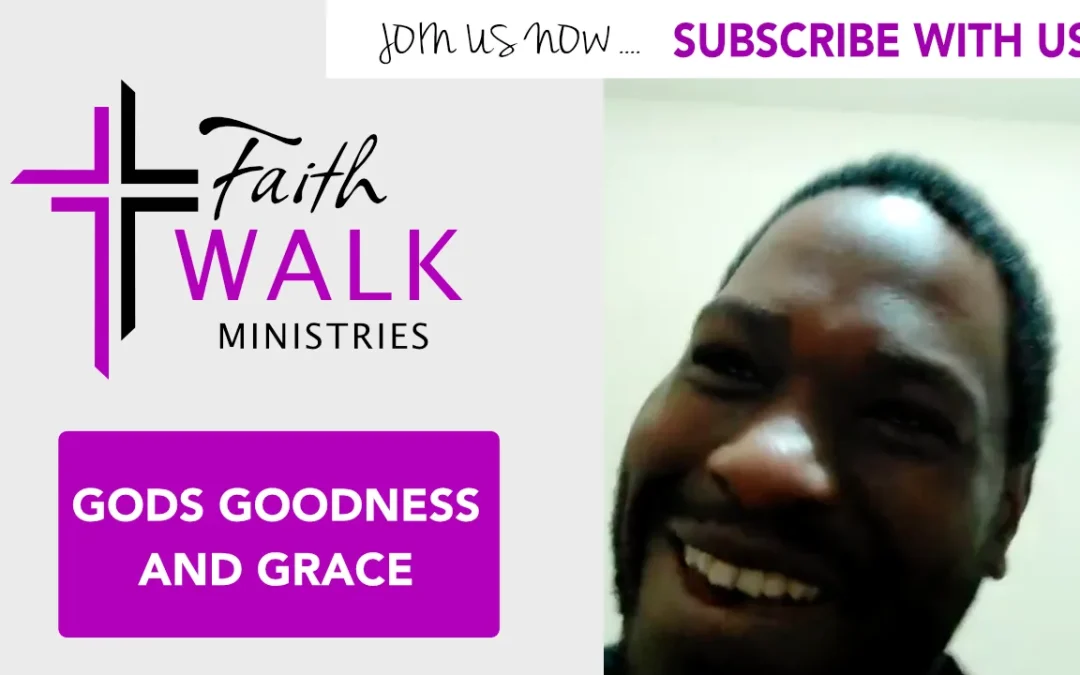 Gods Goodness and Grace