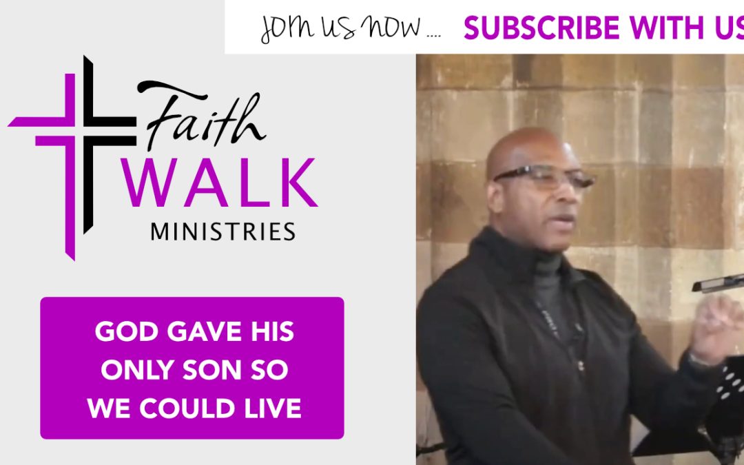 God gave His only Son so we could live