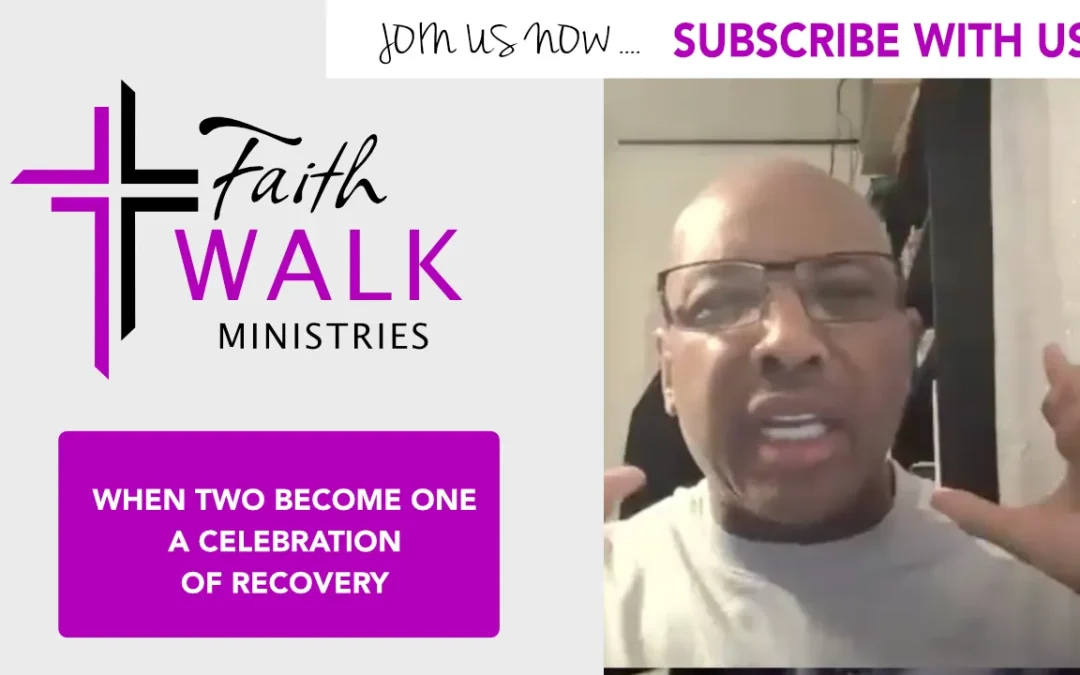When Two Become One – A Celebration of Recovery