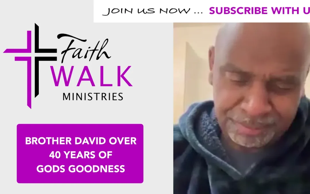 Brother David over 40 years of Gods goodness