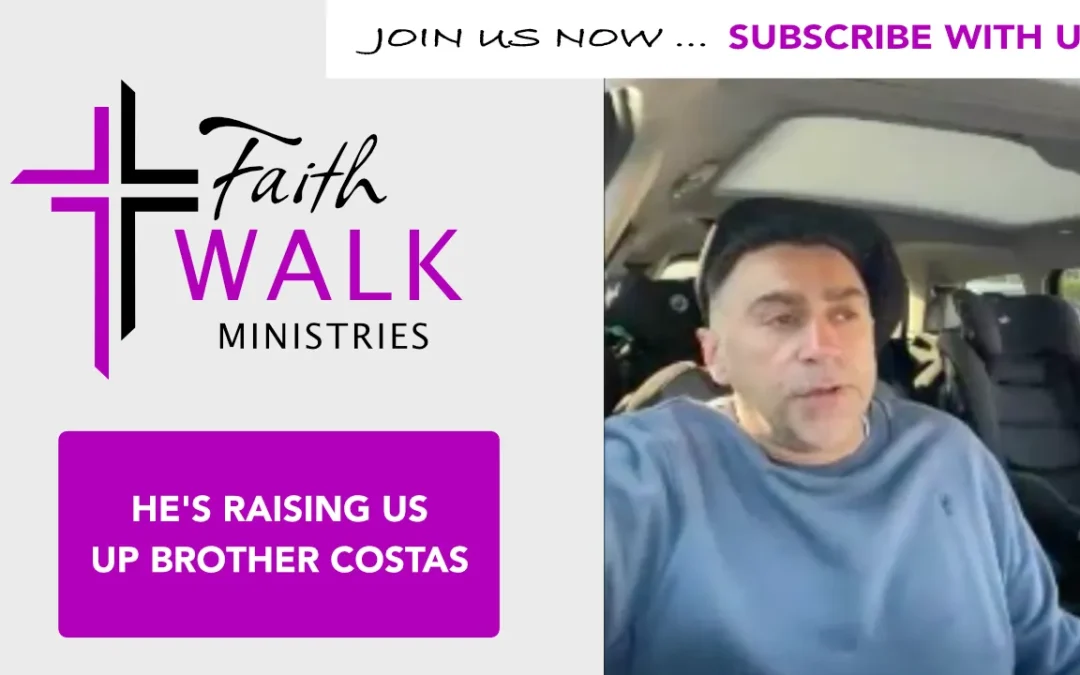 Hes raising us up brother Costa